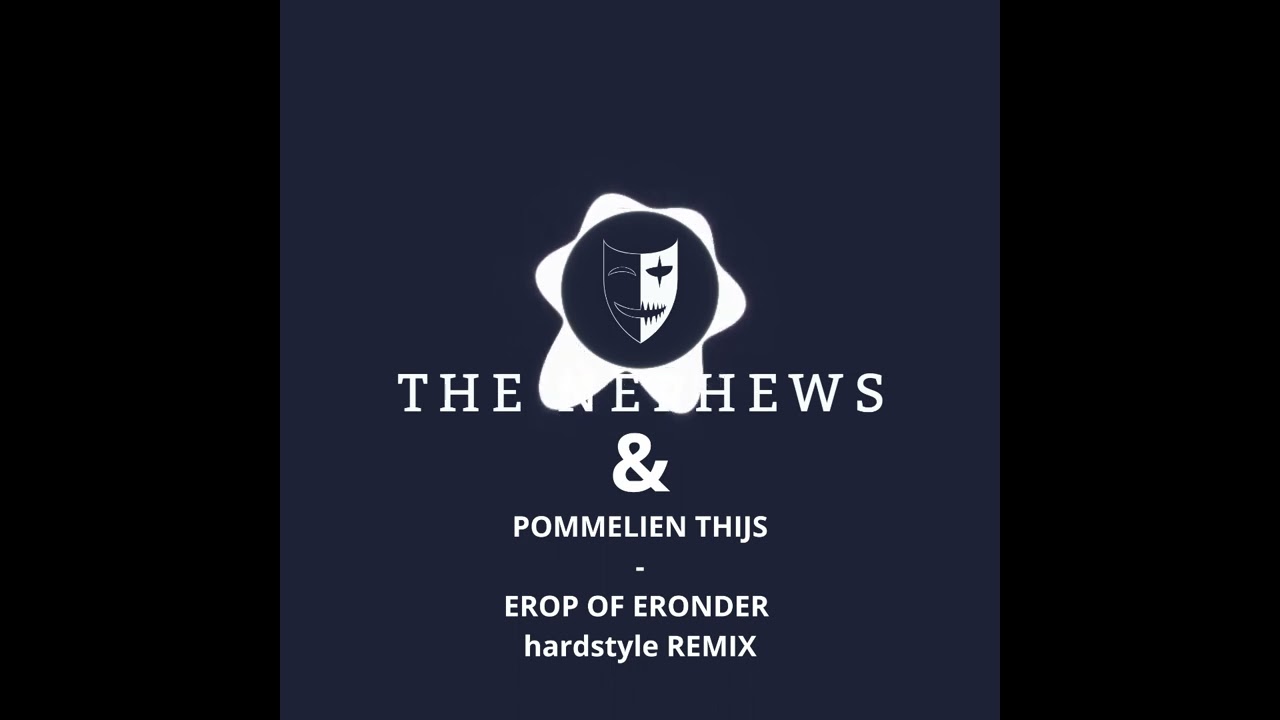 Pommelien Thijs - Erop of eronder (The Nephews Remix) [HARDSTYLE]