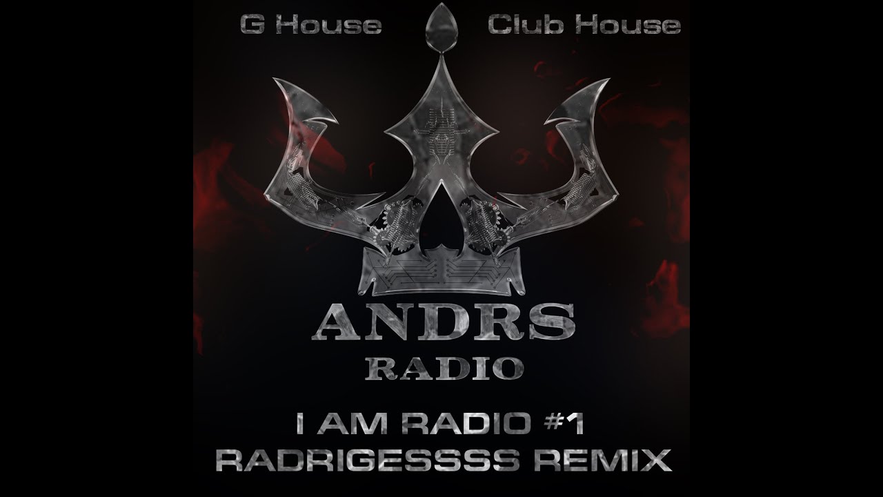 ANDRS RADIO - I am Radio #1 (radrigessss Remix) #ghouse #ghousemusic #radrigessss #housemusic