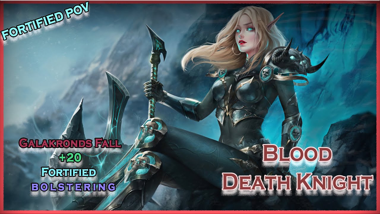 +20 GALAKROND`S FALL l Fortified I Blood DK I 2.8k Alt l Dragonflight l Season 3 M+