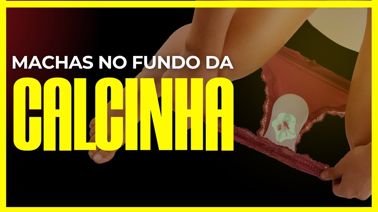 O QUE SIGNIFICA AQUELA MANCHA NA CALCINHA? [DESCUBRA OS SINAIS EM RELAÇÃO A CADA COR!]