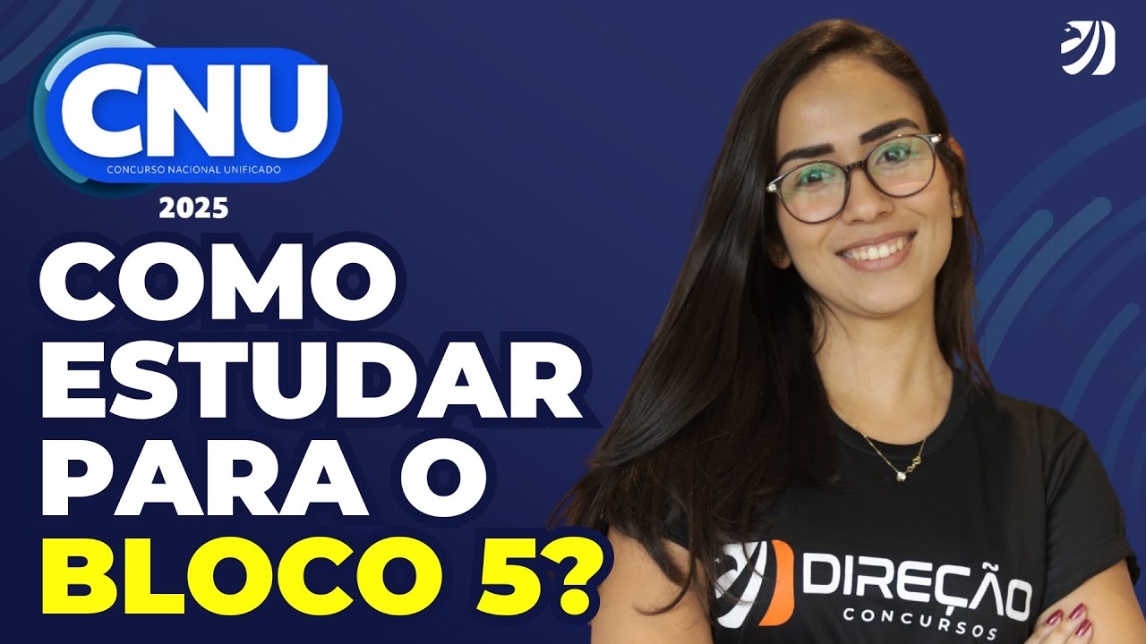 CNU 2025: COMO ESTUDAR PARA O BLOCO 5? (NICOLE RODRIGUES)
