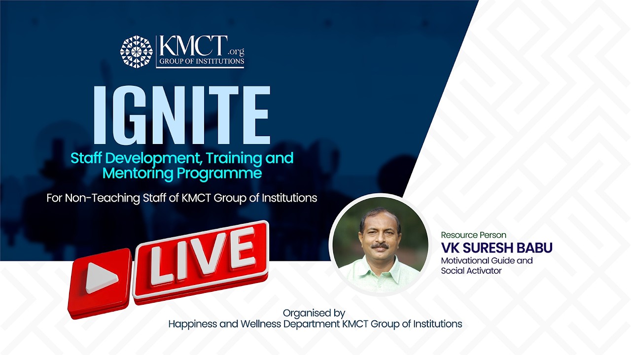 IGNITE Staff Development, Training and Mentoring Programe | KMCT Group of Institution