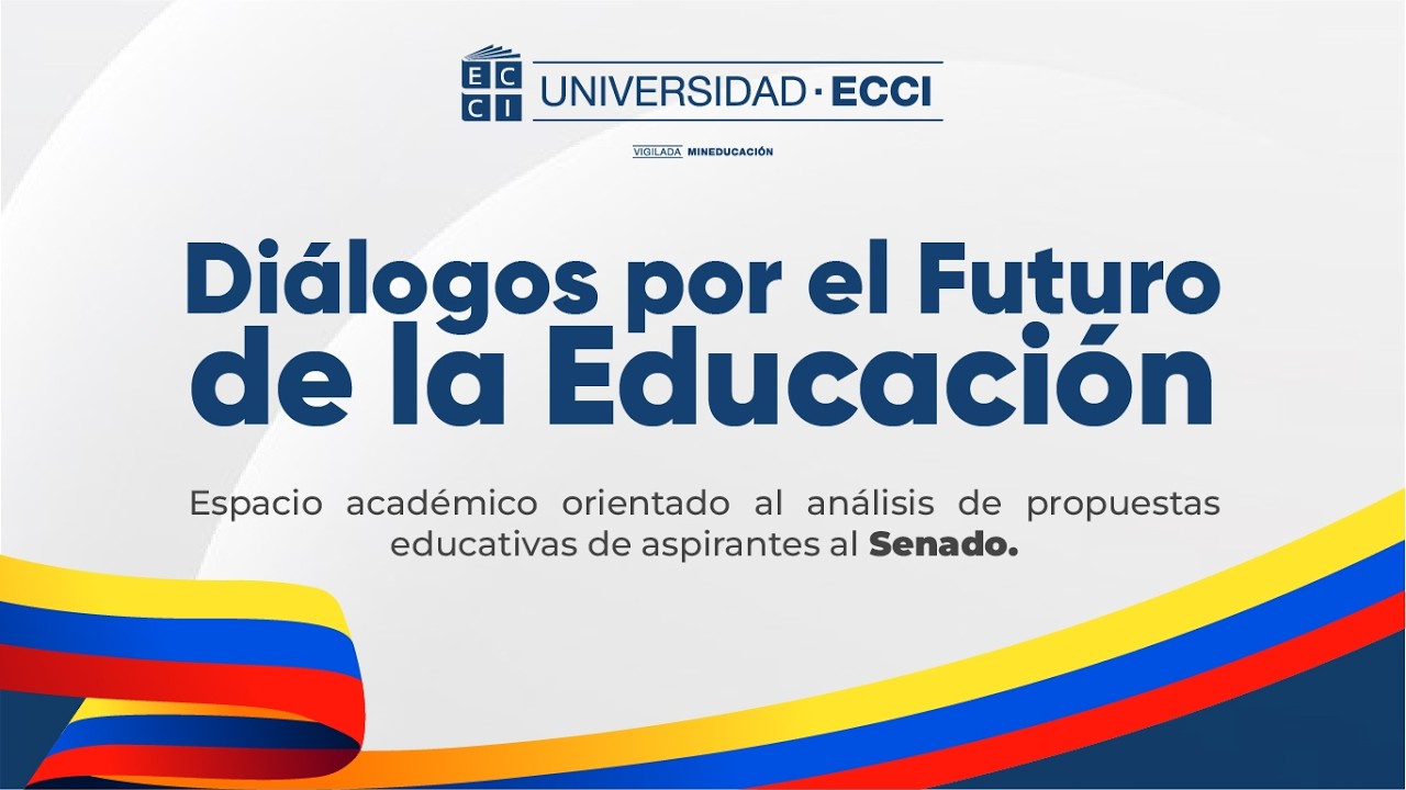 Foro Diálogo por el Futuro de la Educación - Candidatos al Senado