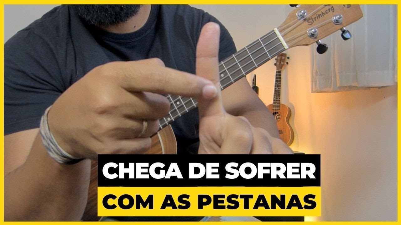 Como Fazer Pestanas Sem Sofrer no Ukulele | Dicas Práticas para Iniciantes