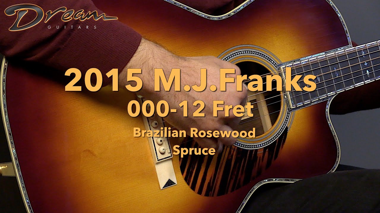 Dream Guitars - 2015 M.J. Franks 000-12 Fret, Brazilian Rosewood & Spruce #guitardemo #guitarcraft