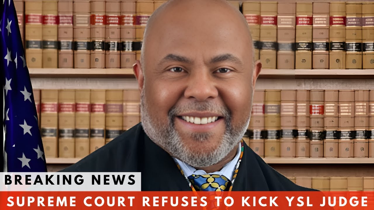 SUPREME COURT REFUSES TO KICK YSL JUDGE