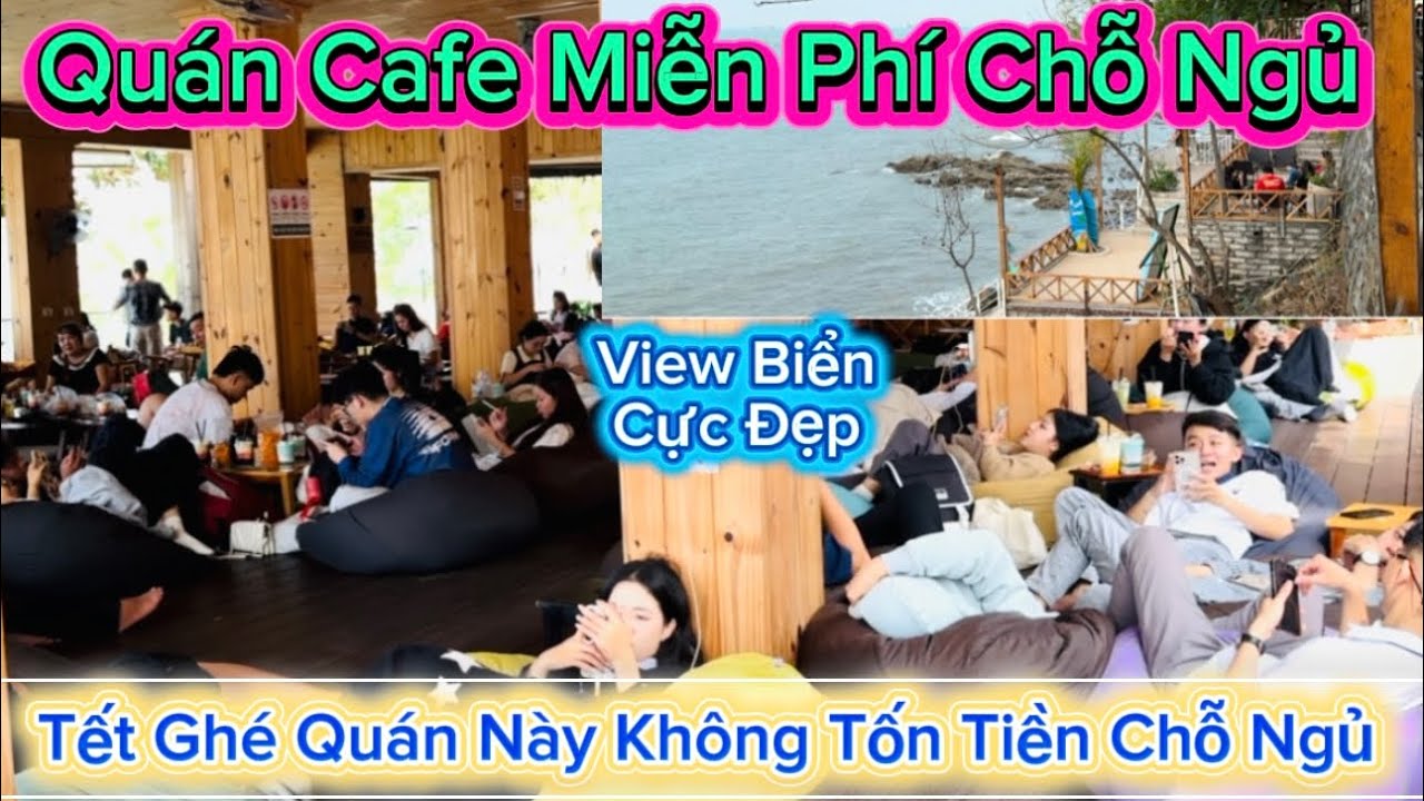 1199 .Vũng Tàu Quán Cafe Miễn Phí Chỗ Ngủ Qua Đêm View Cực Đẹp Tết Ghe Quán Này Đỡ Tốn Tiền