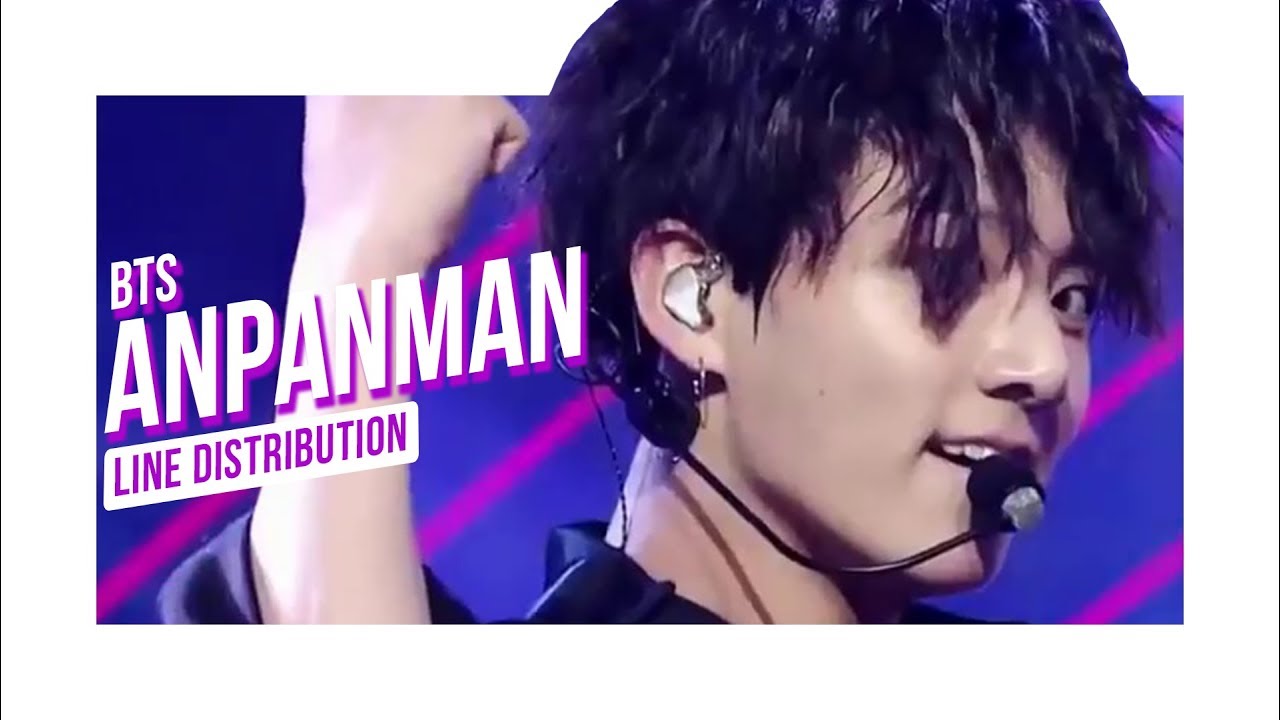 BTS (방탄소년단) – Anpanman (LIVE Line Distribution)