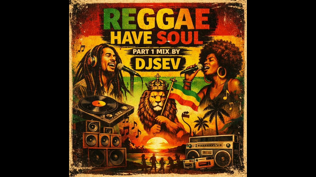 Reggae have soul part1 mix by djsev 