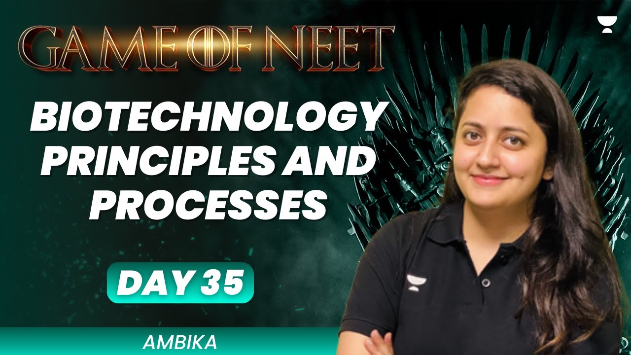 Biotechnology Principles and Processes | GAME OF NEET | Ambika