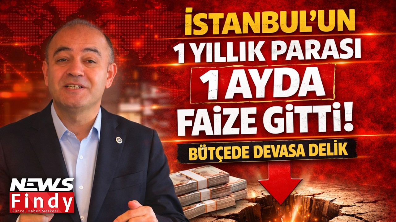 Bütçede Faiz Depremi 1 Ayda Ödenen Faiz, İBB’nin Yıllık Bütçesini Geçti!