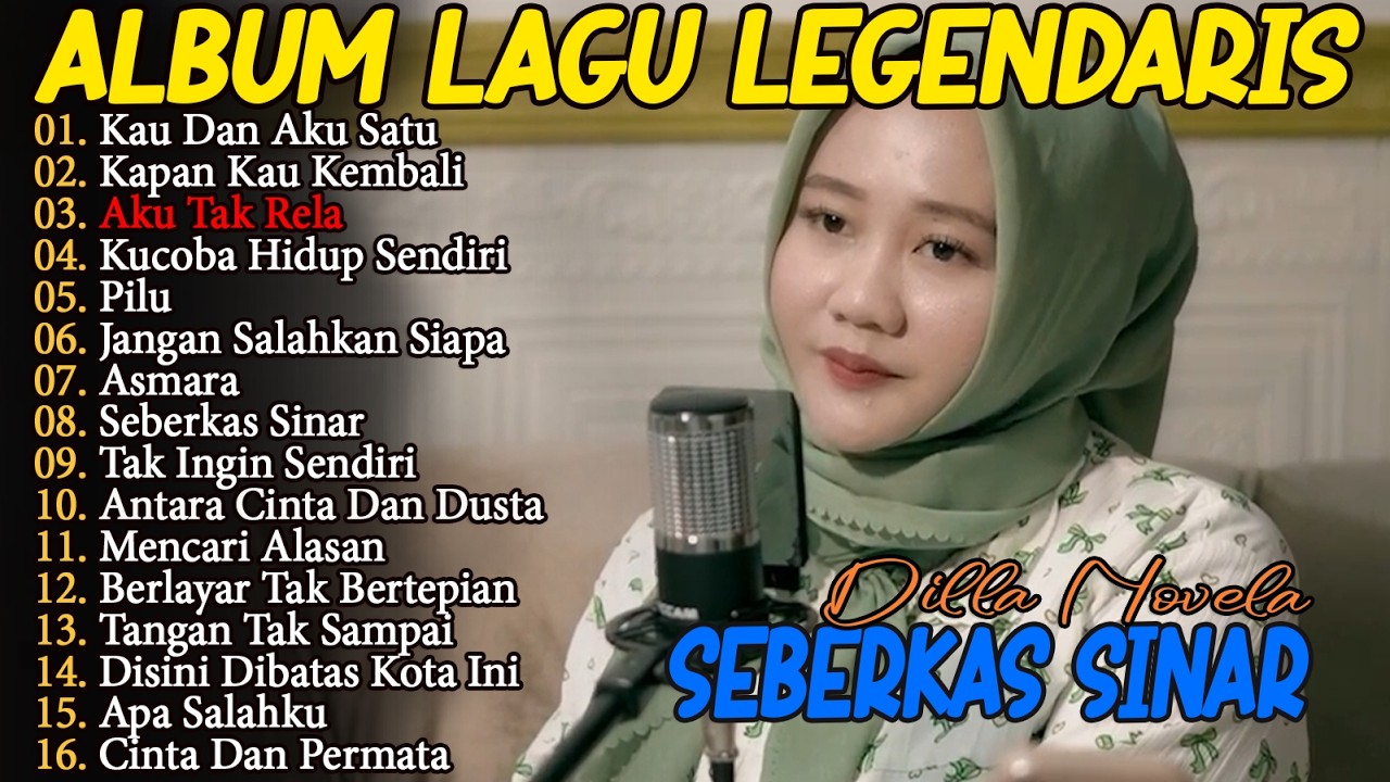 SEBERKAS SINAR - KAU DAN AKU SATU - TAK INGIN SENDIRI - Dilla Novera - Cover Lagu Nostalgia