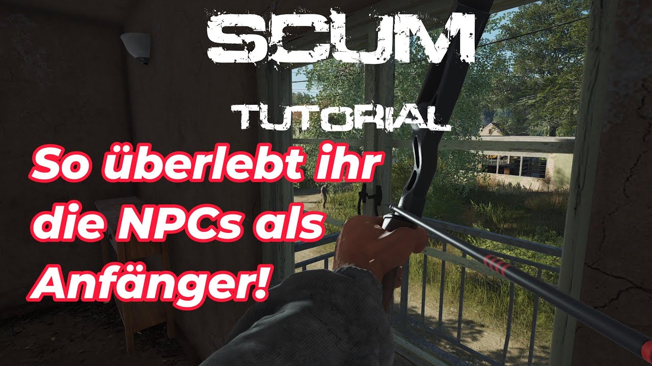 SCUM Anfänger-Guide |  NPCs und taktische Überlebenstipps