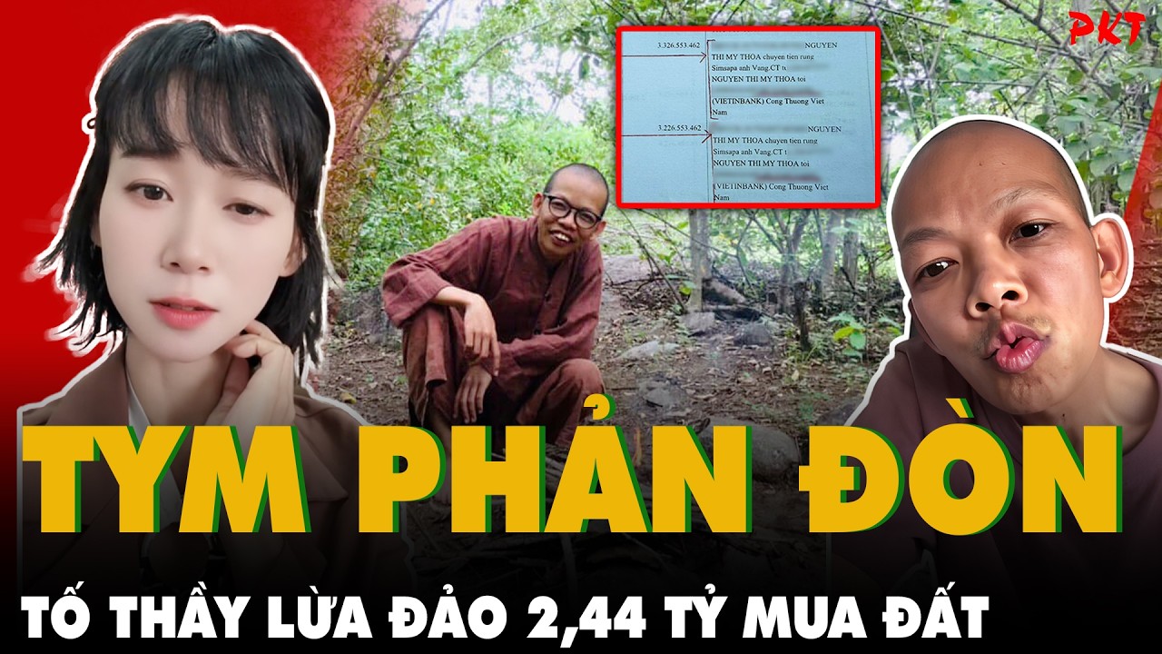 Quay xe cực gắt: TYM TỐ NGƯỢC THÍCH NHUẬN ĐẠT thao túng tâm lý, lừa đảo CHIẾM ĐOẠT 2,44 TỶ ĐỒNG |PKT