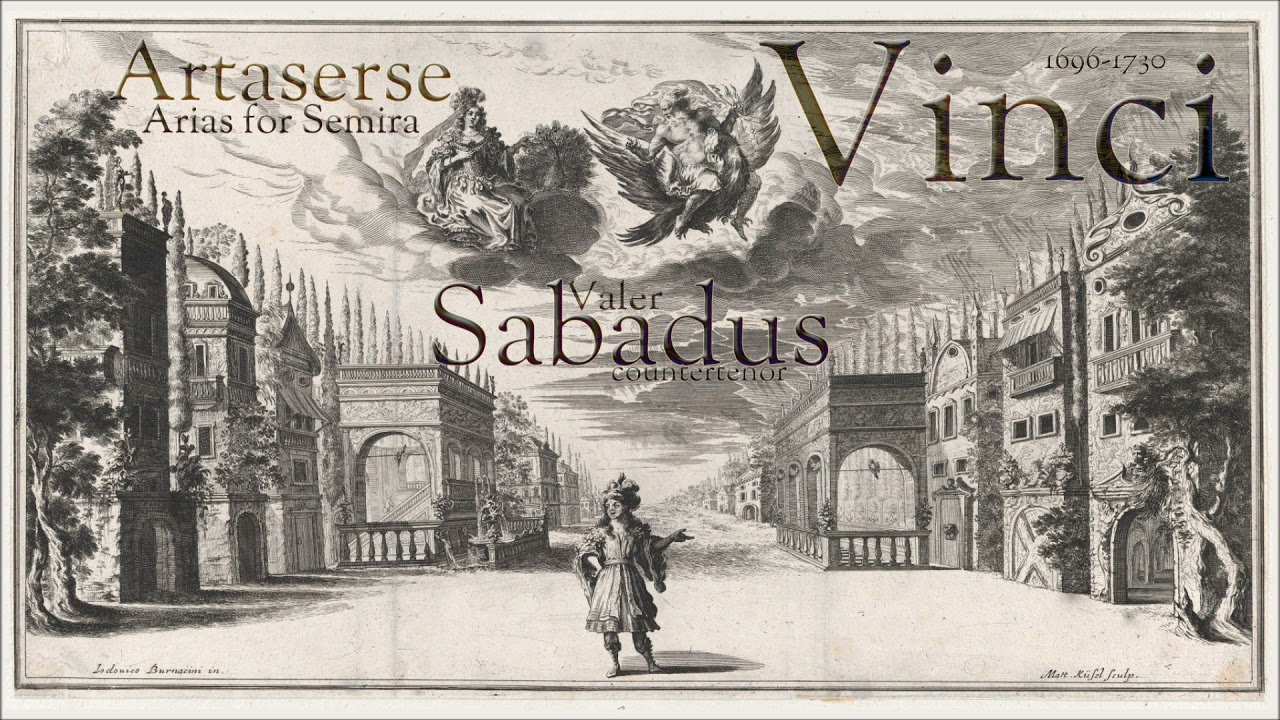 Vinci - Arias for Semira - Valer Barna Sabadus - countertenor