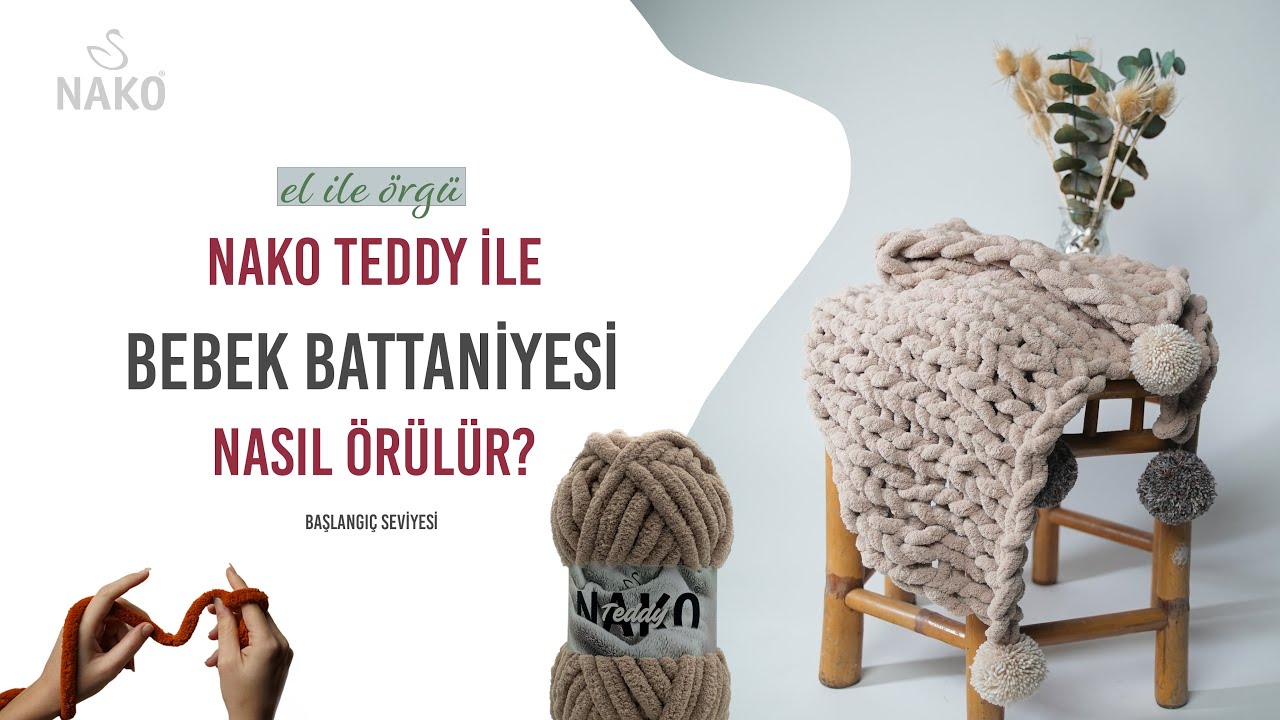 NAKO Teddy Bebek Battaniyesi Yapılışı