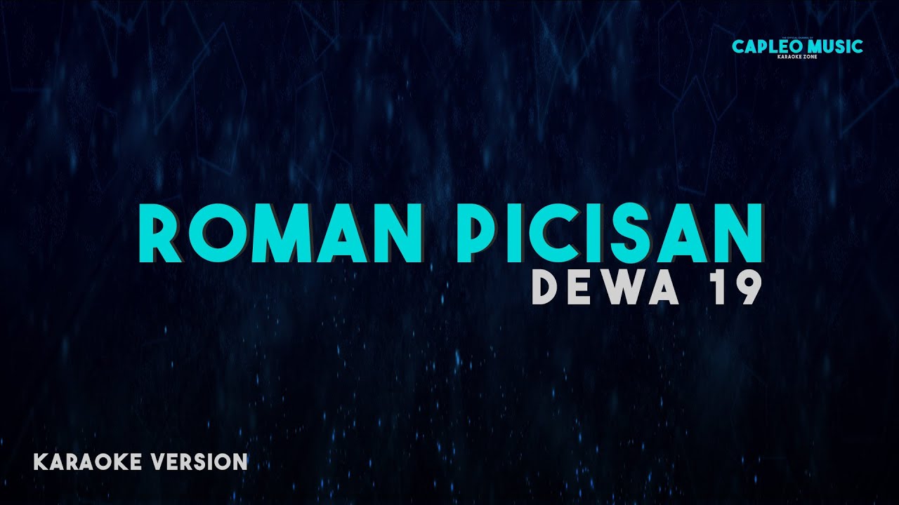Dewa 19 &ndash; Roman Picisan (Karaoke Version)