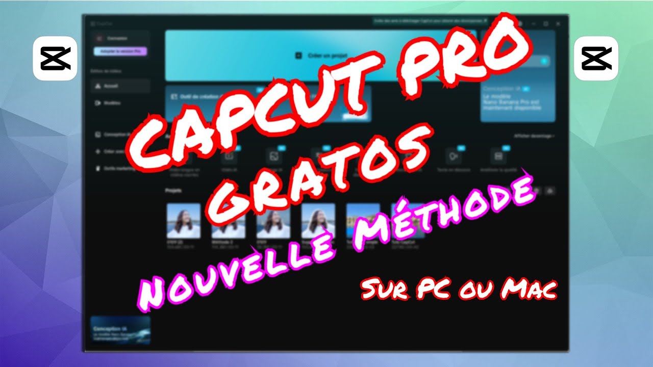 CapCut Pro Gratos - Nouvelle M&eacute;thode