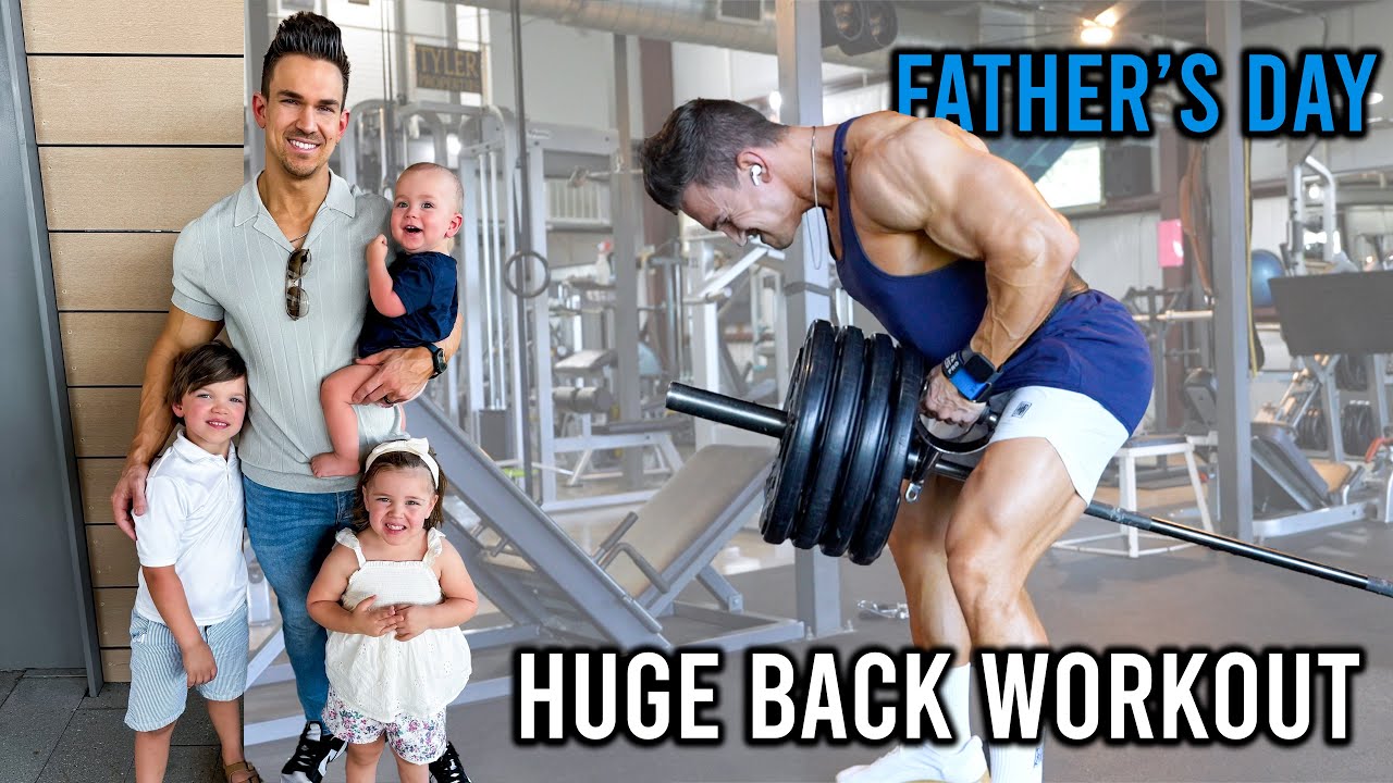BEST FATHER'S DAY | HUGE BACK WORKOUT