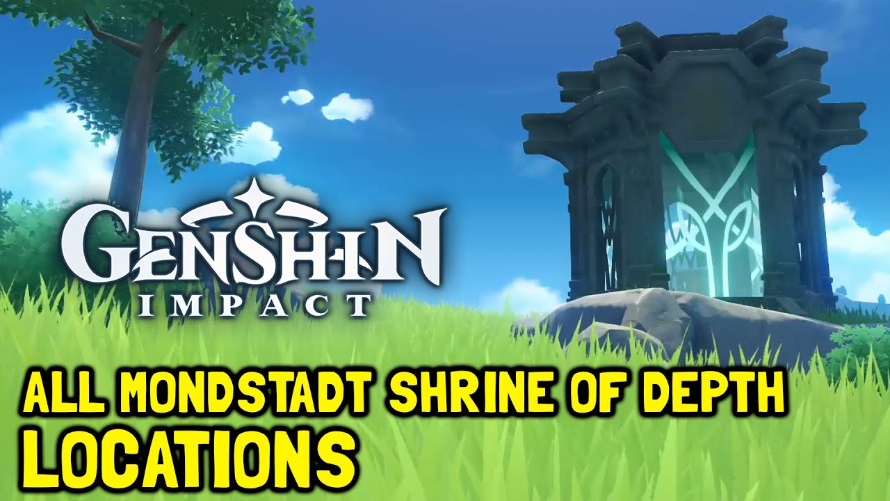 Genshin Impact All Mondstardt Shrine Of Depth Locations