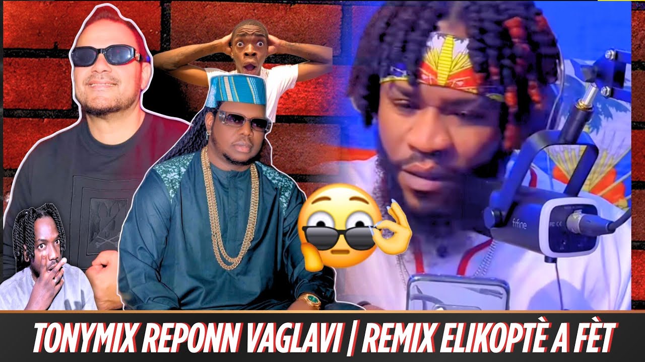 TONYMIX REPONN VAGLAVI 🙄 MEN POUKISA TOTO PA PRAN POZE ✅️ REMIX ELIKOPTÈ A FÈT 🔥