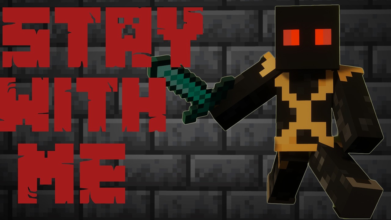 Stay With Me (A Minecraft Montage)