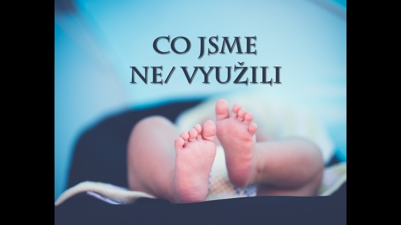Co jsme NE/VYUŽILI pro miminko