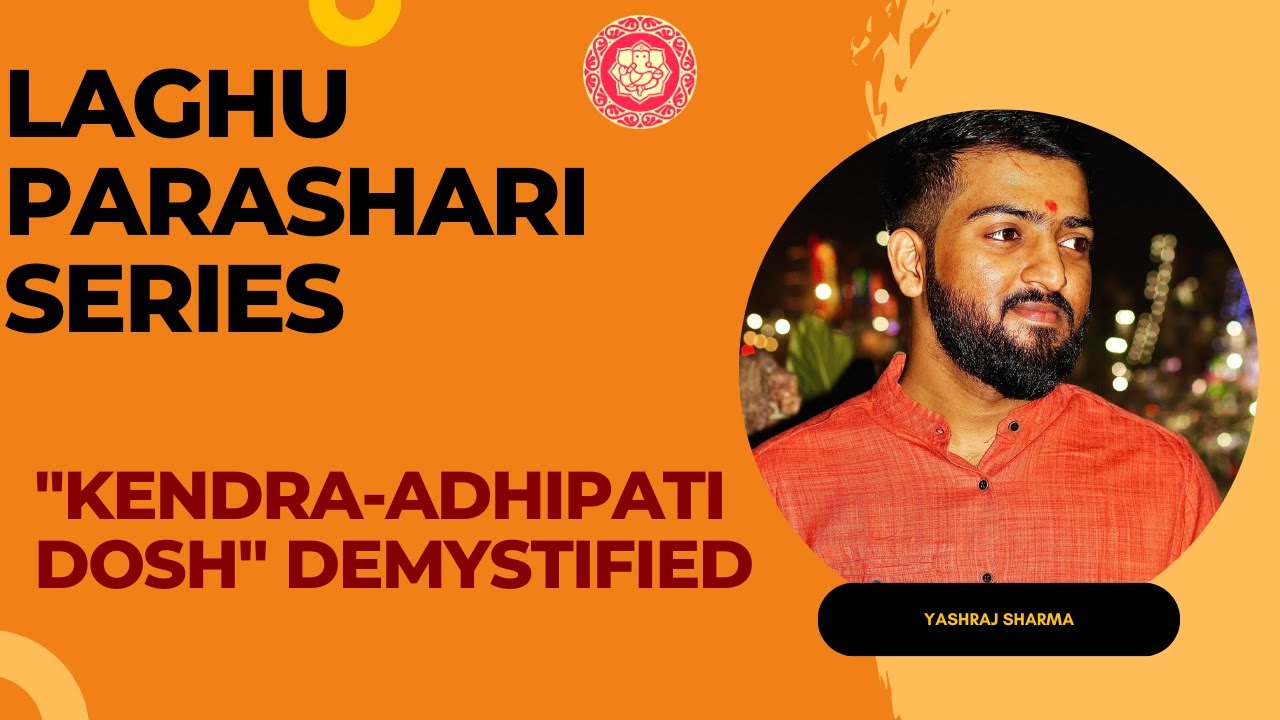 लघु पाराशरी व्याख्या- Series- 03 | Working of Kendra-Adhipati Dosh | Learn Astrology | Aaskplanets