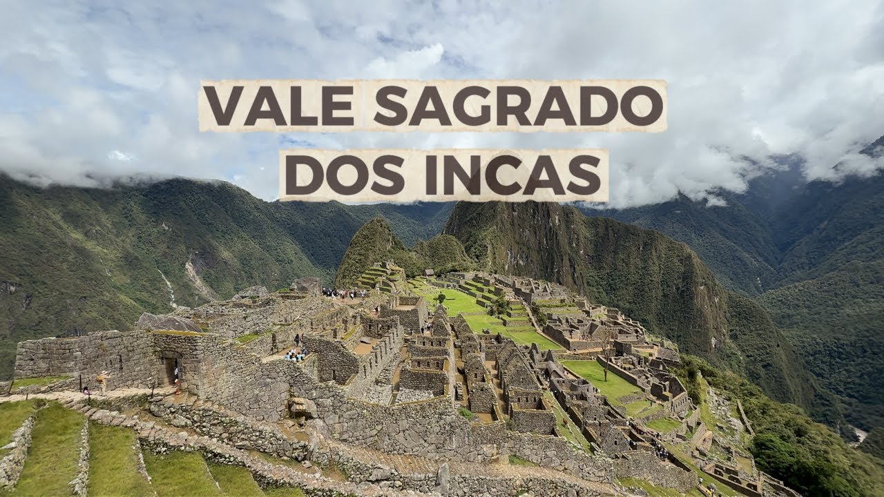 MOCHILÃO VALE SAGRADO - DE CUSCO ATÉ MACHU PICCHU