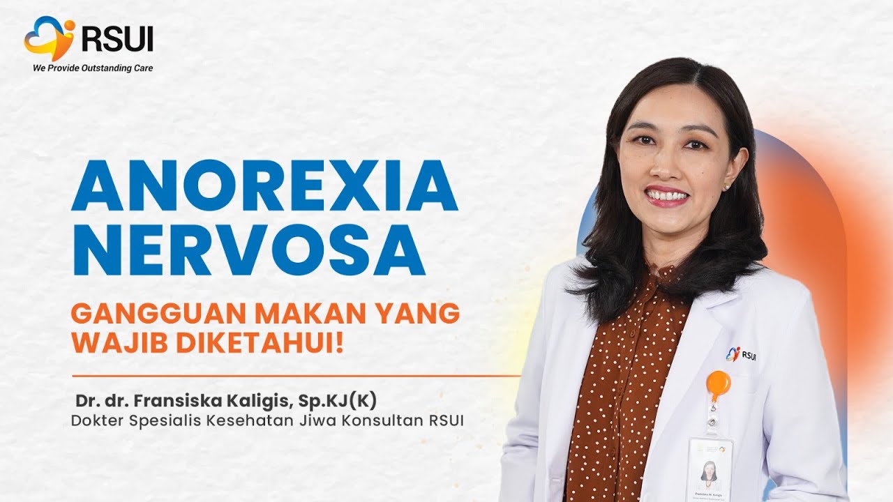 Anorexia Nervosa : Gangguan makan yang wajib diketahui!
