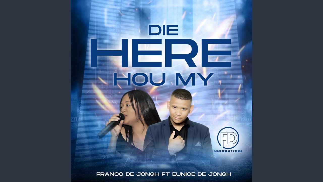 Die Here Hou My (feat. Eunice De Jongh)