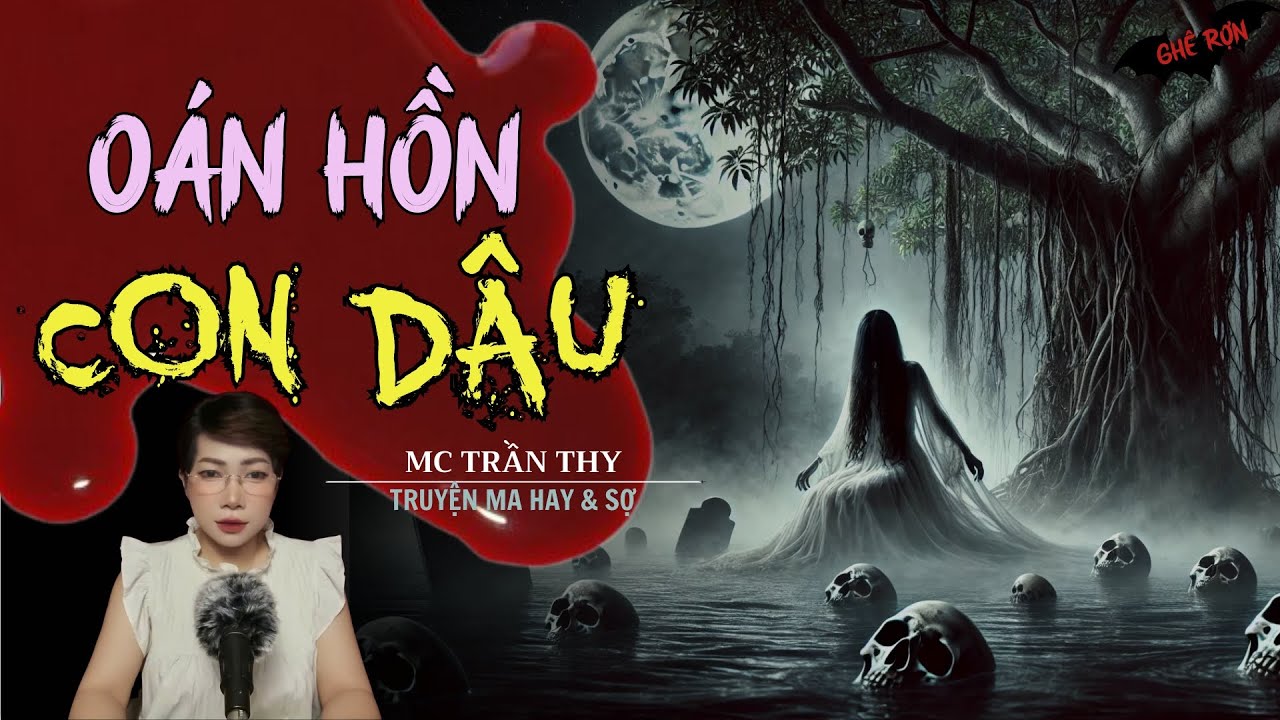 TRUYỆN MA MC TRẦN THY : OÁN HỒN CÔ DÂU | NGHE TRUYỆN MA ĐÊM KHUYA KINH DỊ