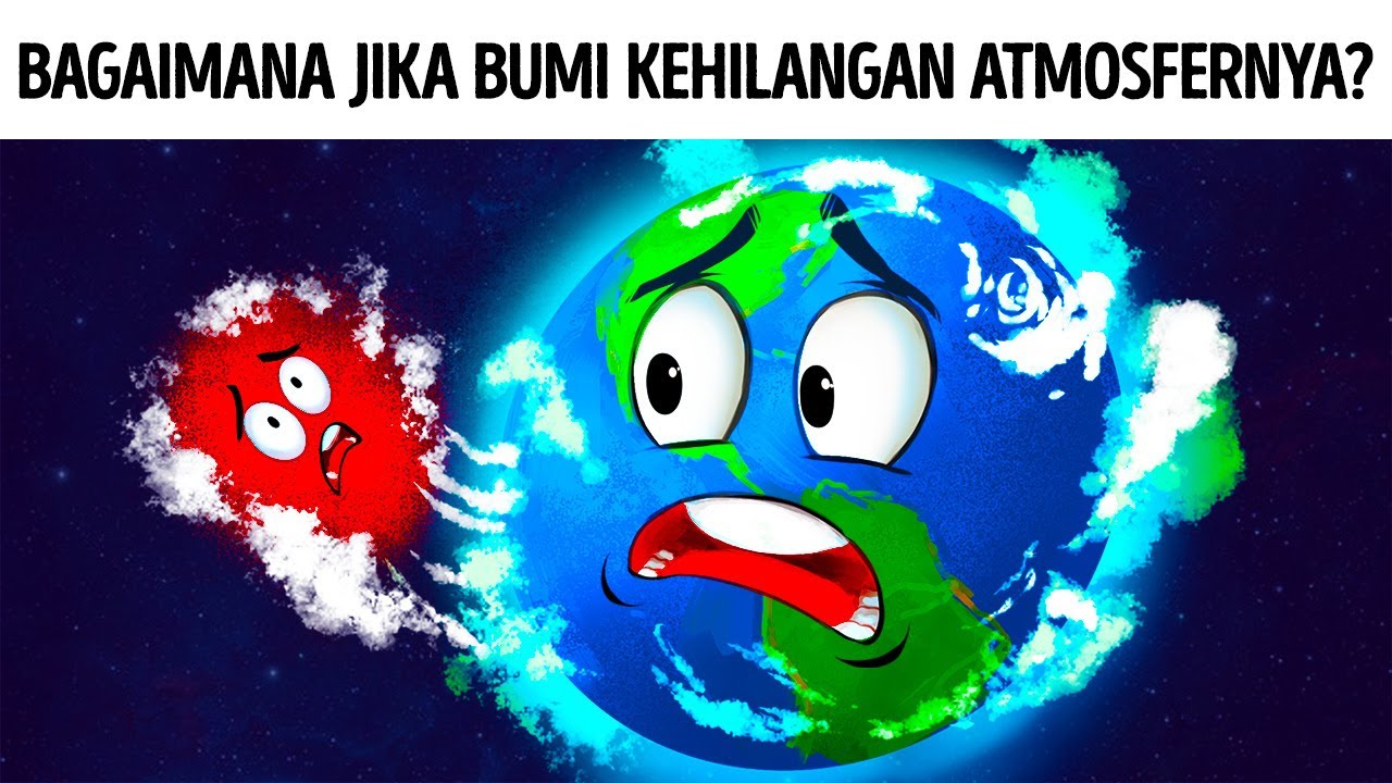 Bagaimana Jika Bumi Kehilangan Atmosfernya Selama 5 Detik