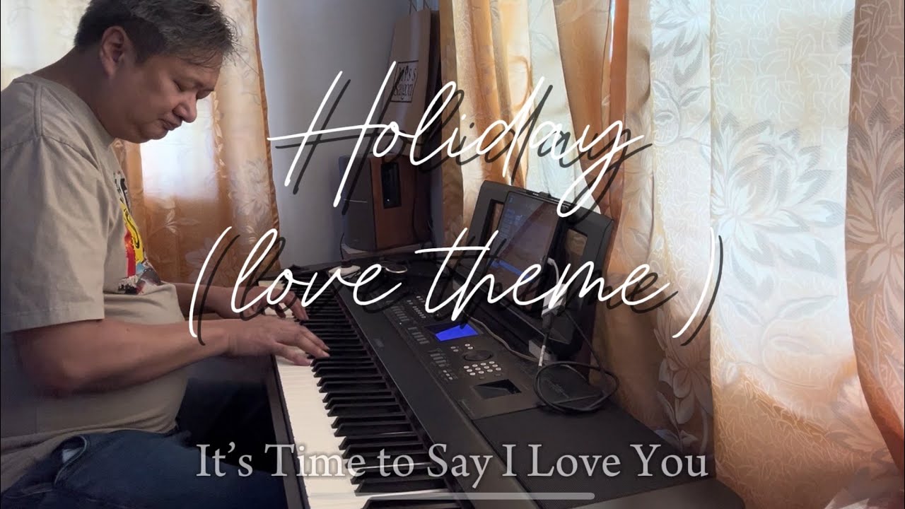 It’s Time to Say I Love You (Holiday - love theme)