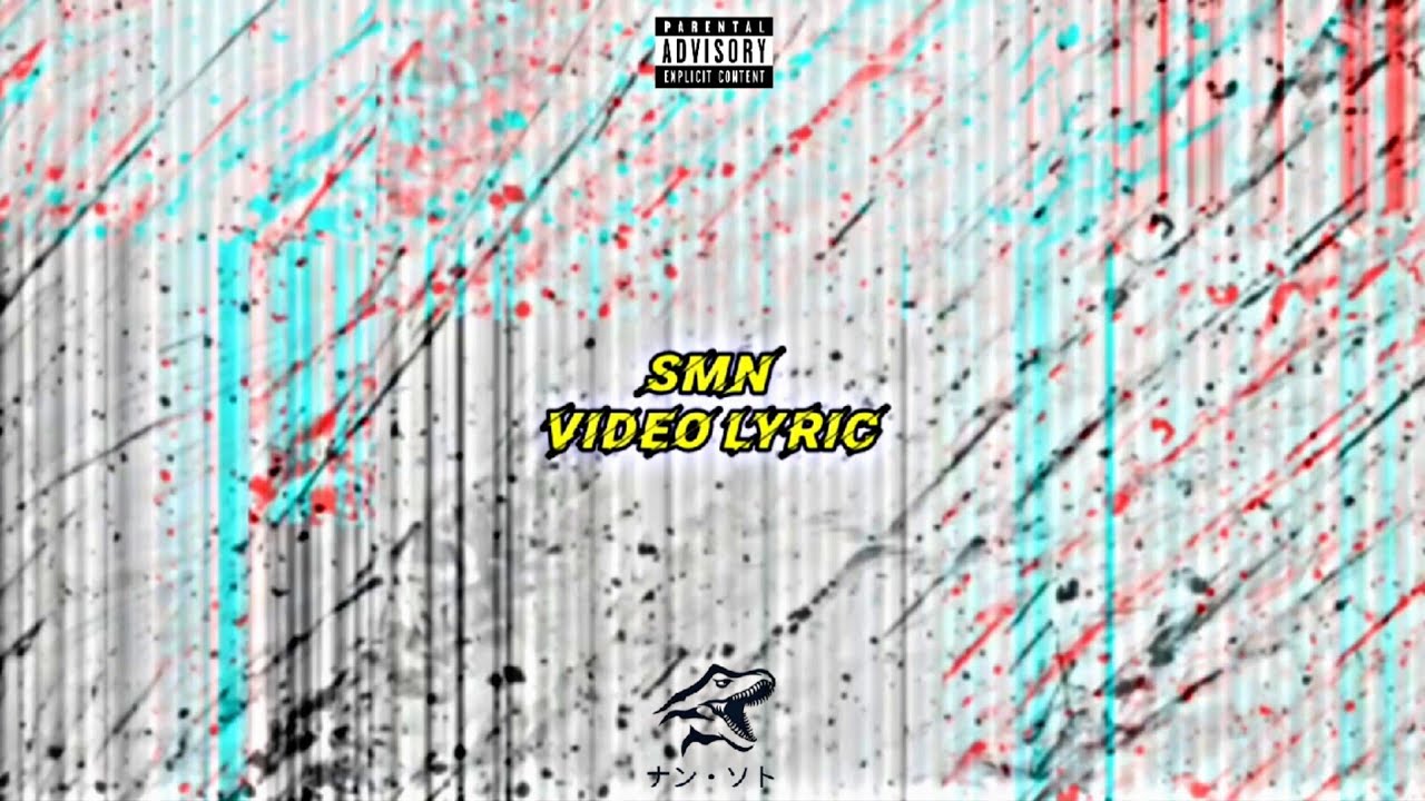 Nxn Soto - SMN (Lyric Video)
