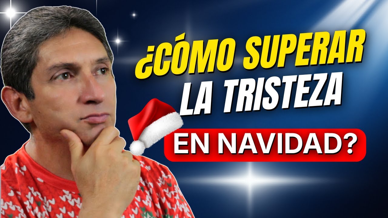 ¿Por Qué la Navidad Te Hace Sentir Triste y Feliz a la Vez | Dr. Vladimir Segura