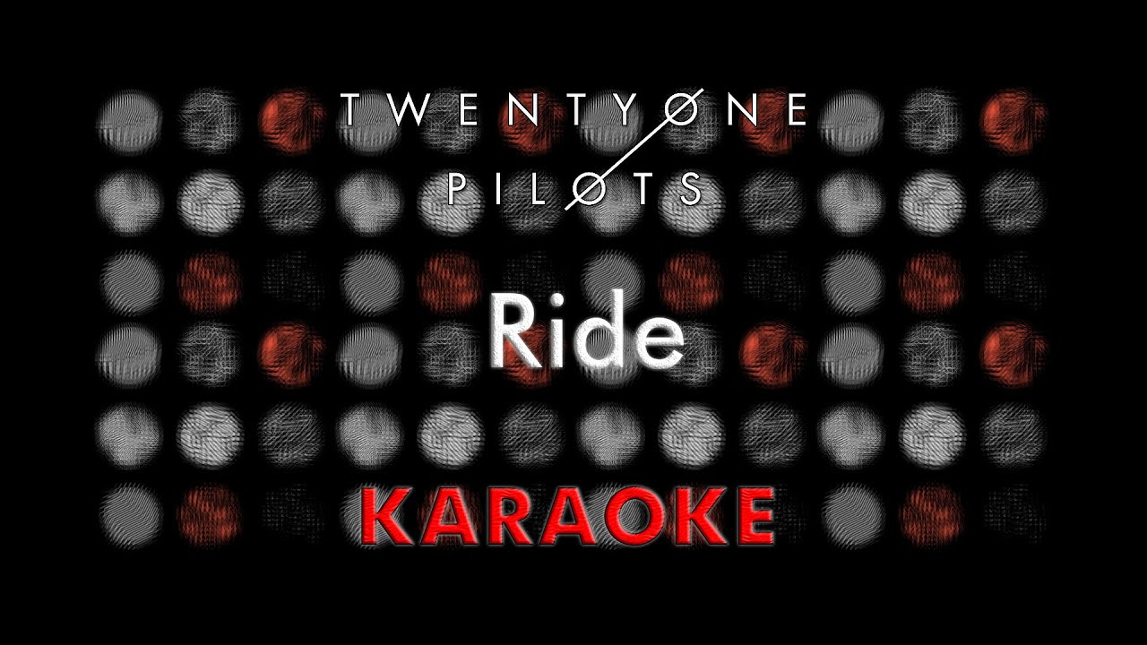 Twenty One Pilots - Ride (Karaoke)