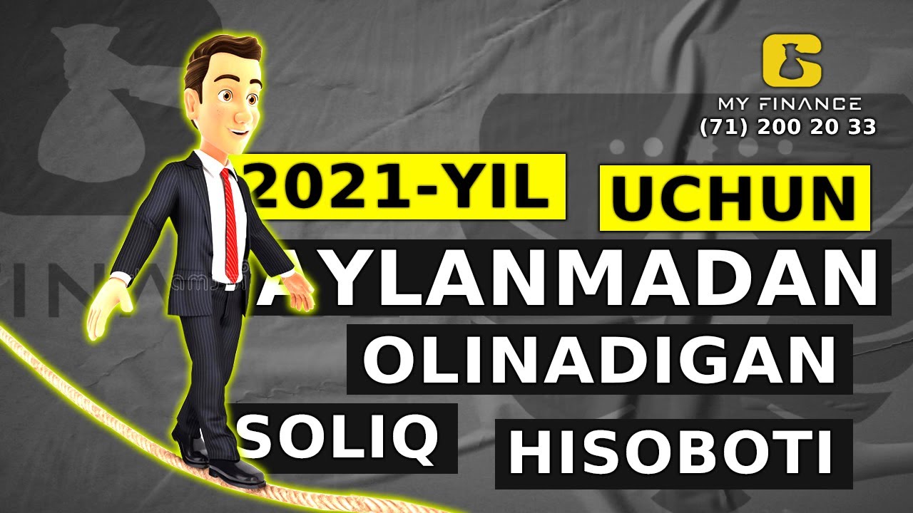 2021 YIL UCHUN AYLANMADAN OLINADIGAN SOLIQ HISOBOTI #BUXGALTERIYA
