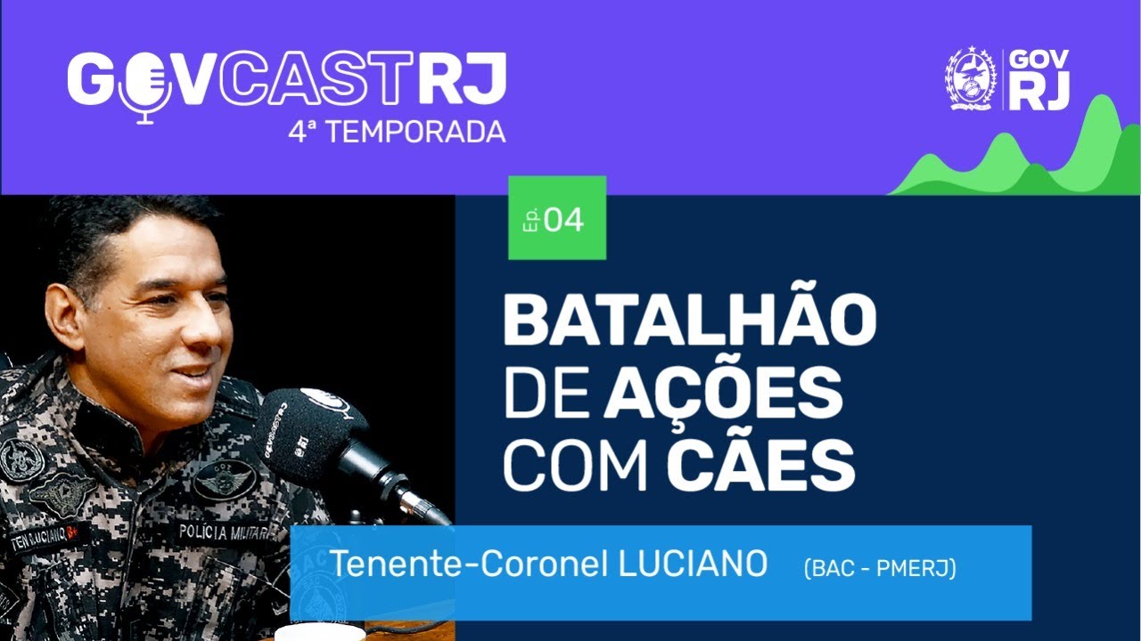 Batalhão de Ações com Cães (PMERJ) - GovCast #RJ