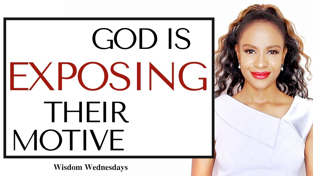 GOD IS EXPOSING THEIR MOTIVES & GIVING YOU VICTORY - Wisdom Wednesdays