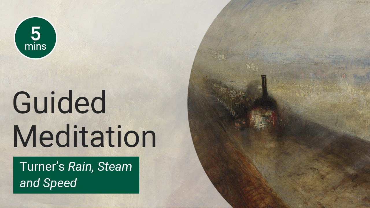 5-minute meditation: Turner's 'Rain, Steam, and Speed' | National Gallery