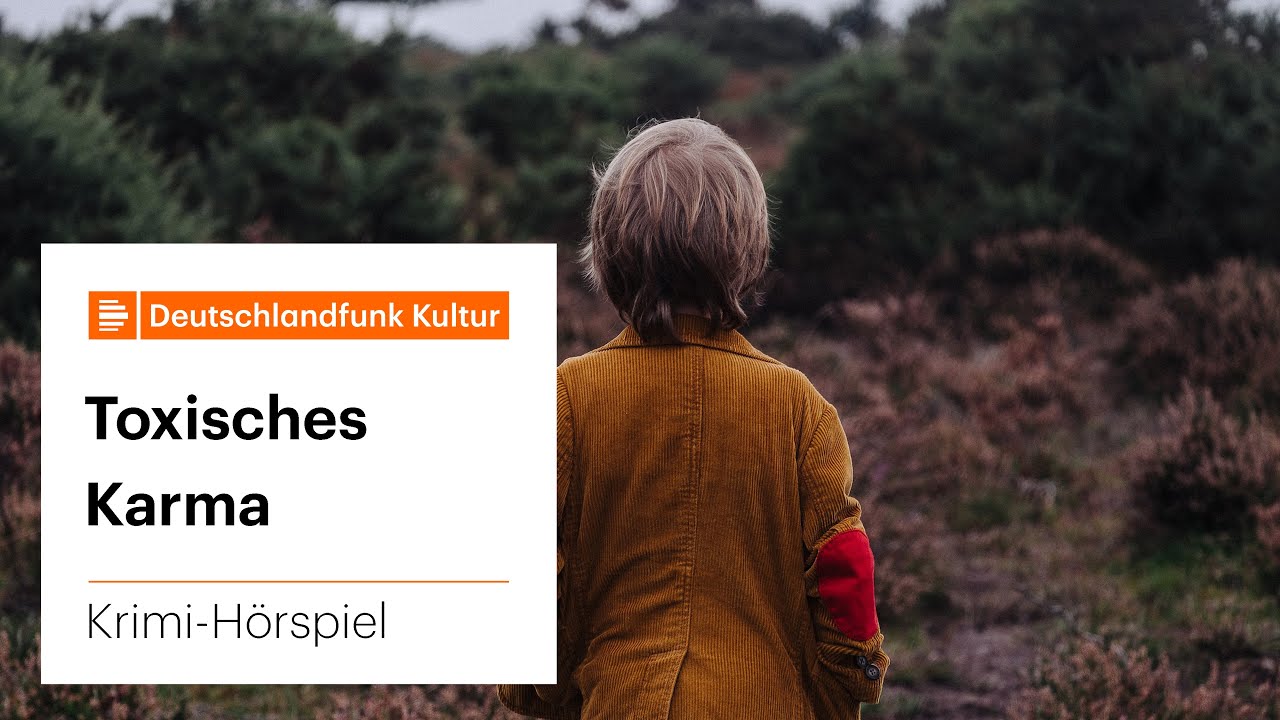 Krimi-Hörspiel: Toxisches Karma von Lutz Hübner und Sarah Nemitz