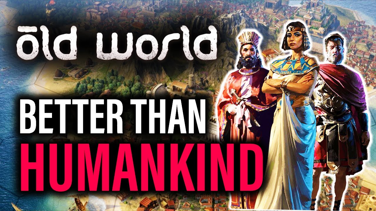 OLD WORLD: THE 4X ANCIENT EMPIRE BUILDER BETTER THAN HUMANKIND!