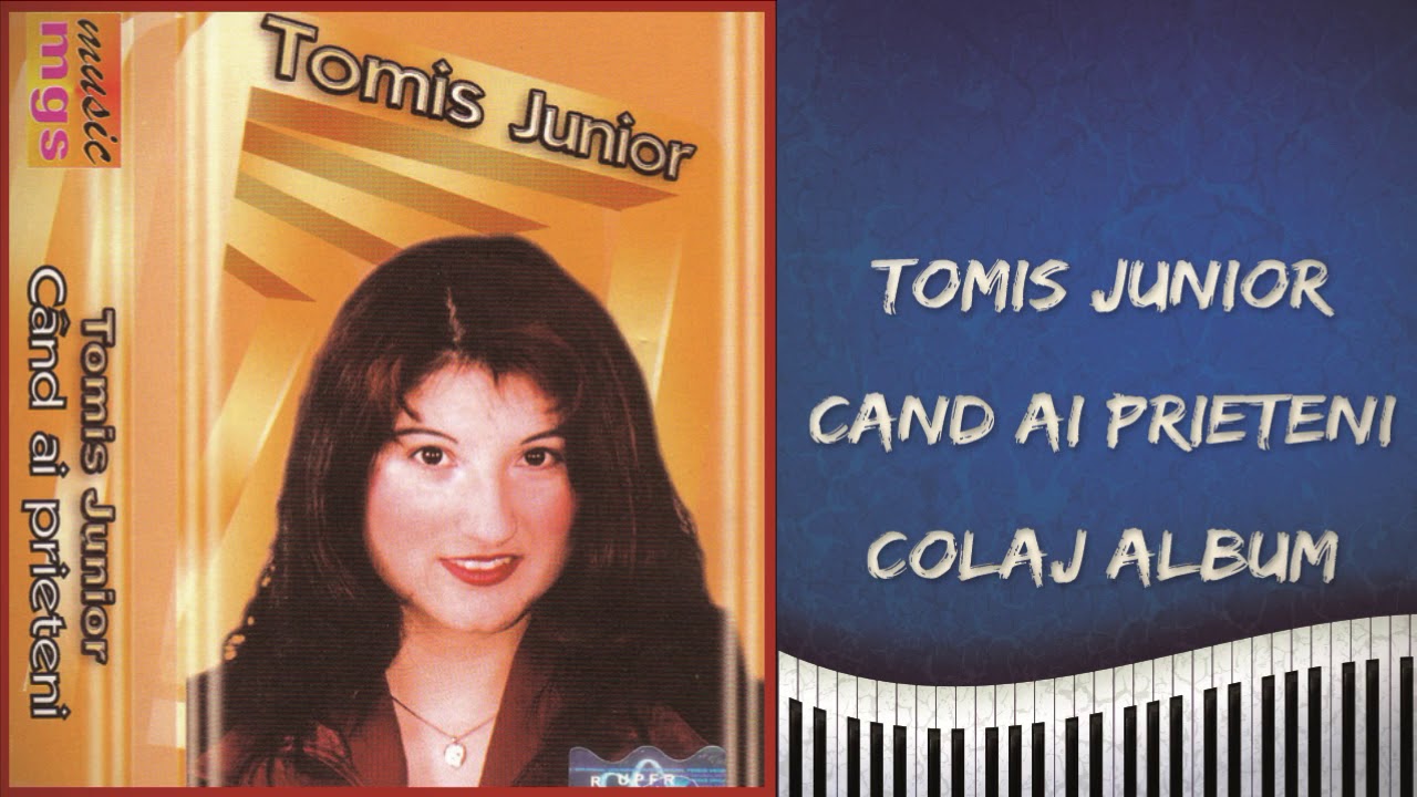 Tomis Junior - Cand ai prieteni (Album)