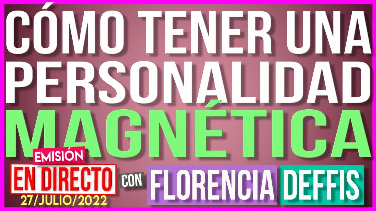 Cómo Tener una Personalidad Magnética | Transmisión en Vivo