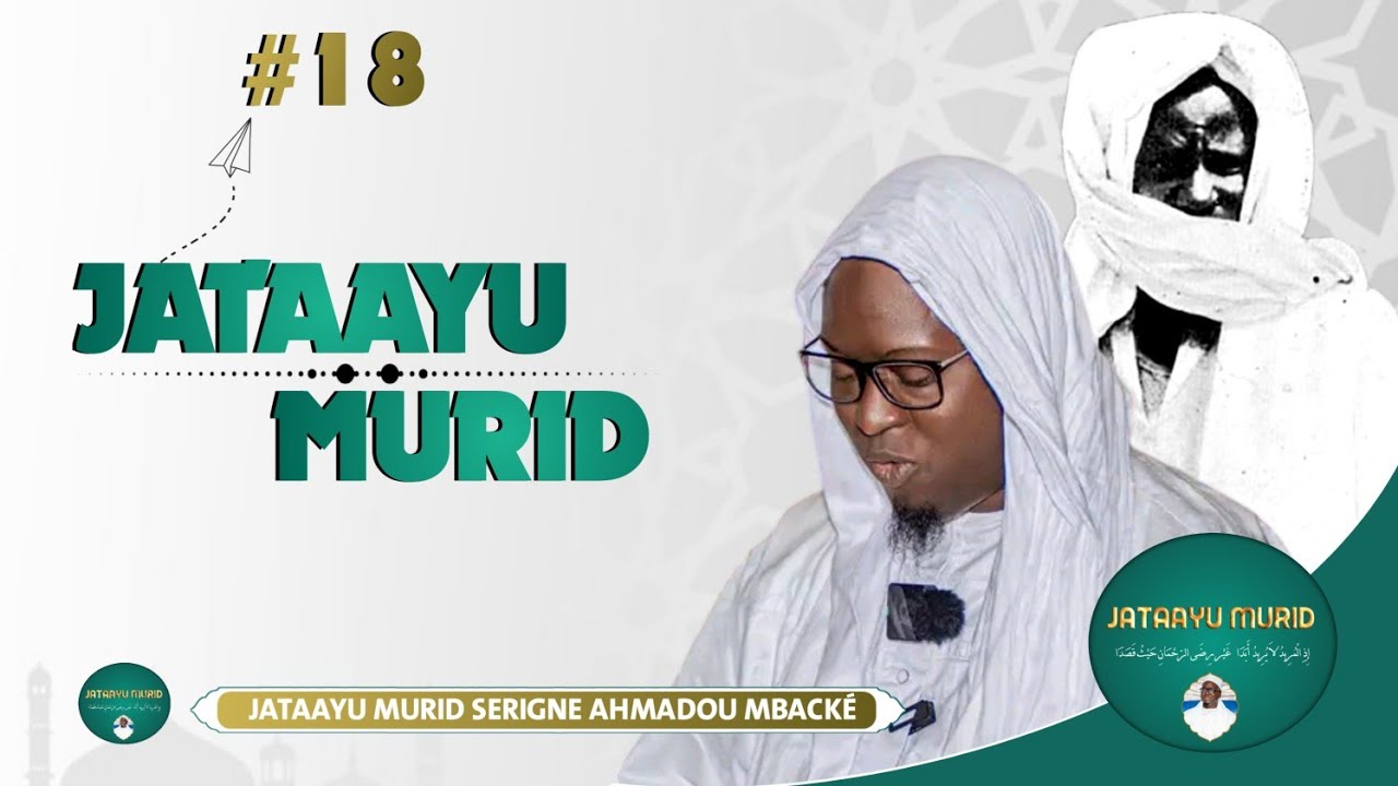 JATAYO MOURID|THÈME: GUEME YALLA AK DIÉXITAL YO LIMO YIY SAKHAL AK AMAM,AK SERIGNE AHMADOU MBACKE P1