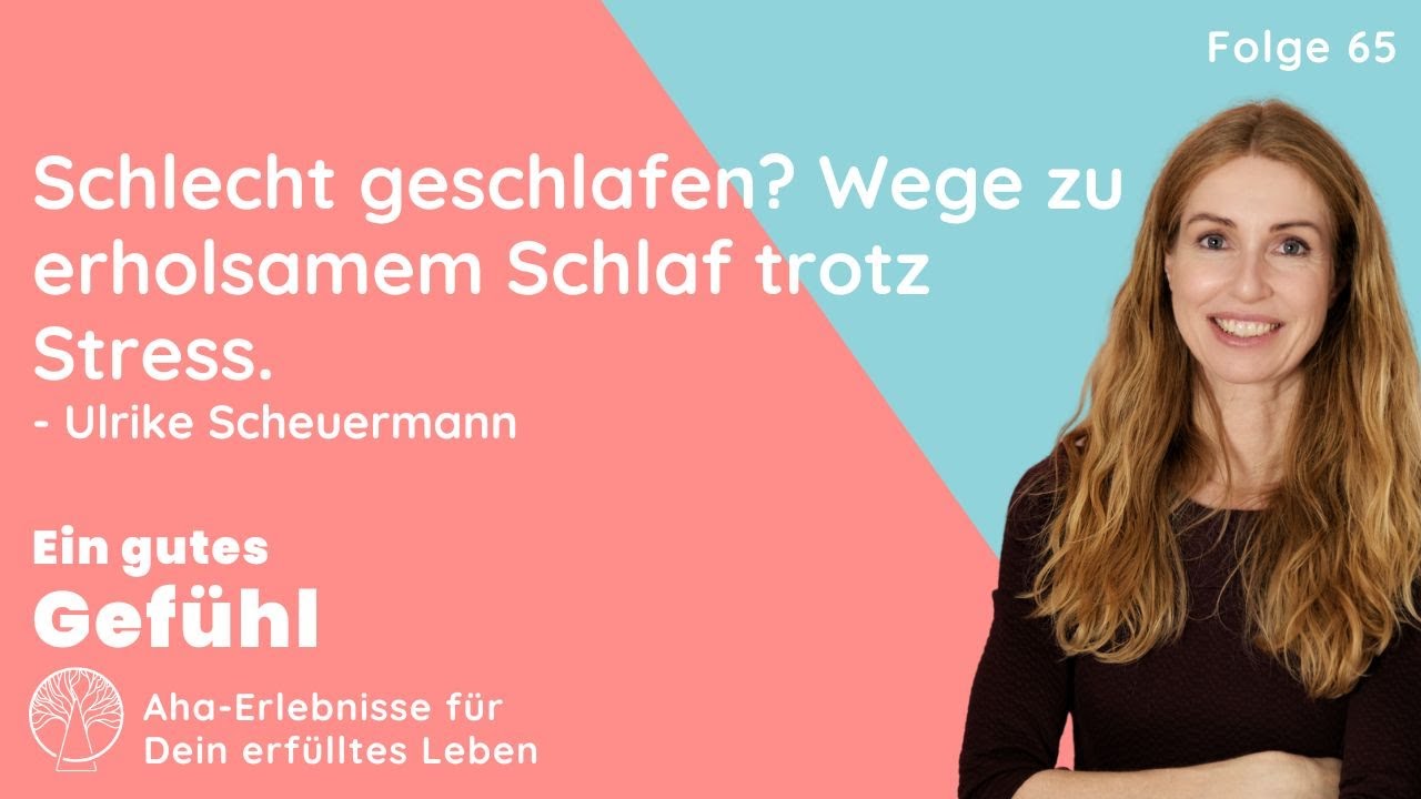 Schlecht geschlafen? Wege zu erholsamem Schlaf trotz Stress. Mit Ulrike Scheuermann