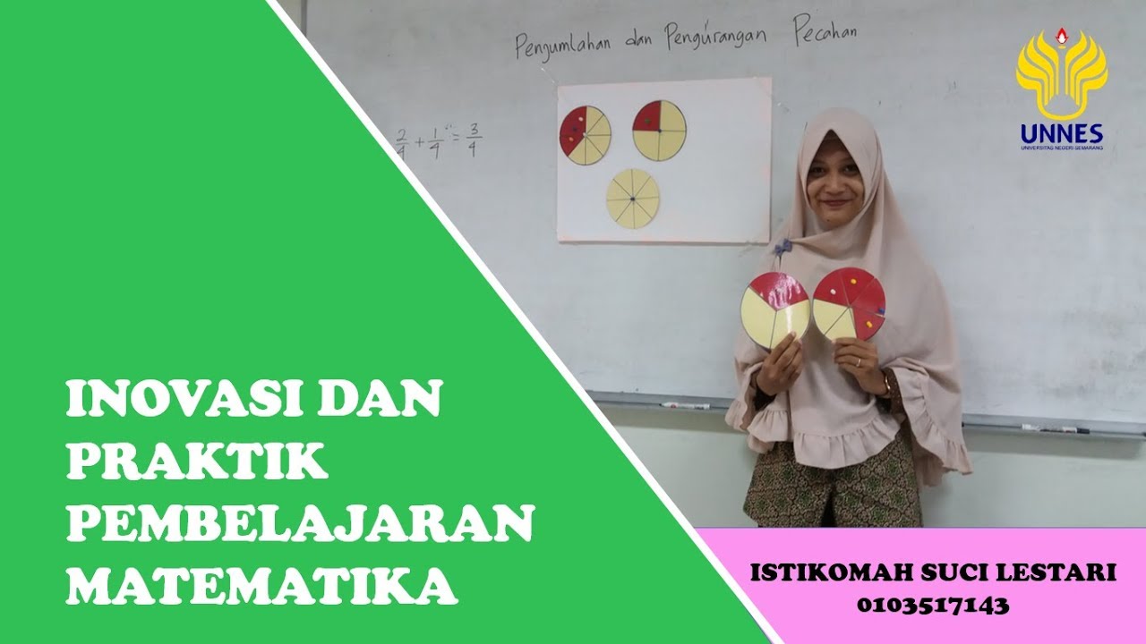 Penjumlahan & Pengurangan Pecahan by Istikomah Suci Lestari DIKDASMAT PASCASARJANA UNNES AT. 2017