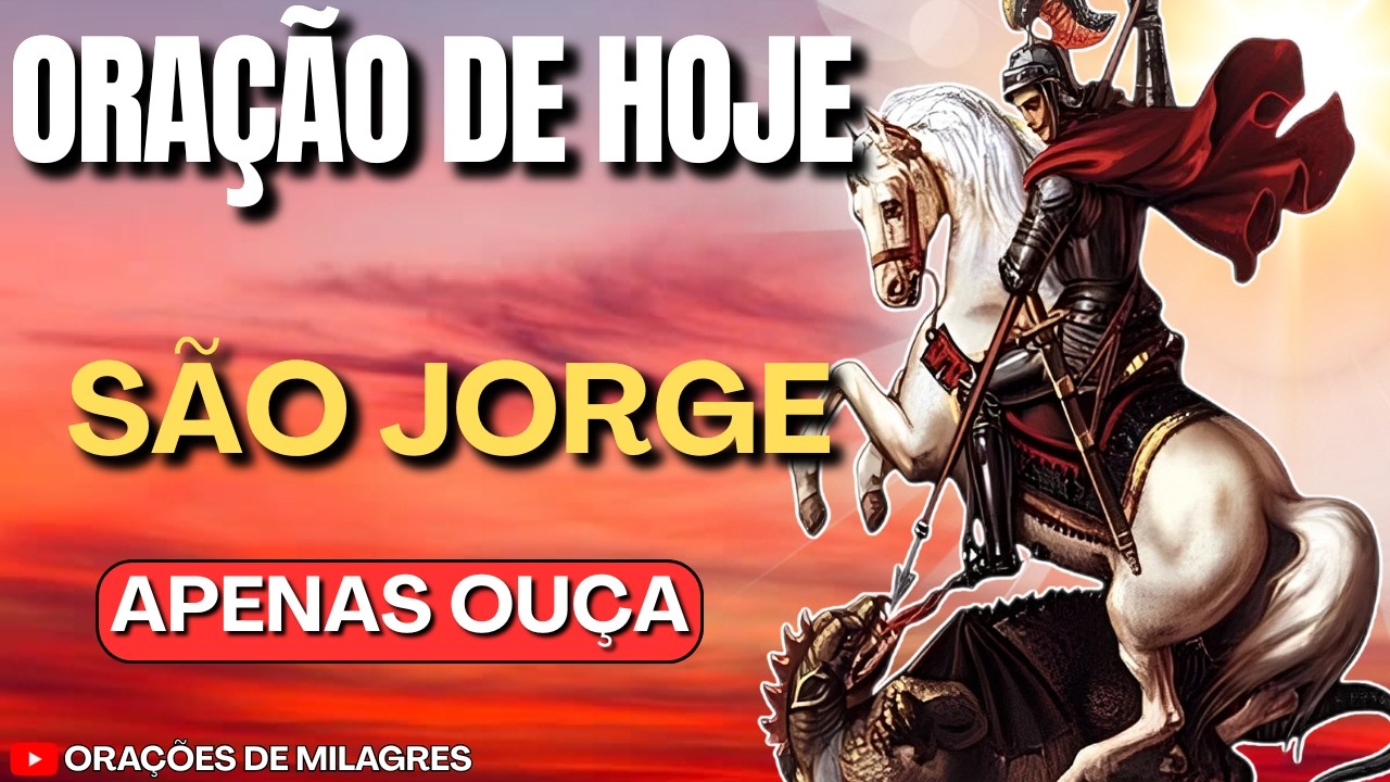 SÃO JORGE — Oração para Quem Já Tentou Tudo e Ainda Não Teve Resposta
