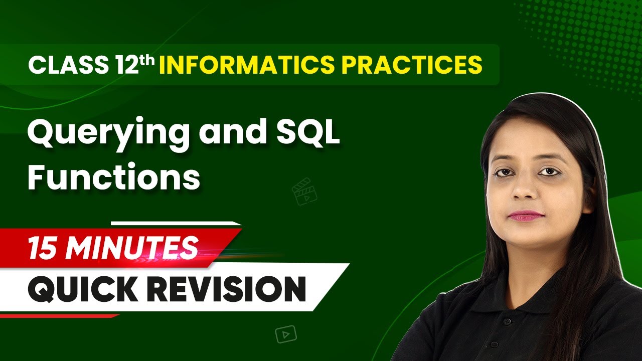 15 Minutes Masterclass: Quick Revision of Querying and SQL Functions | Class 12 IP